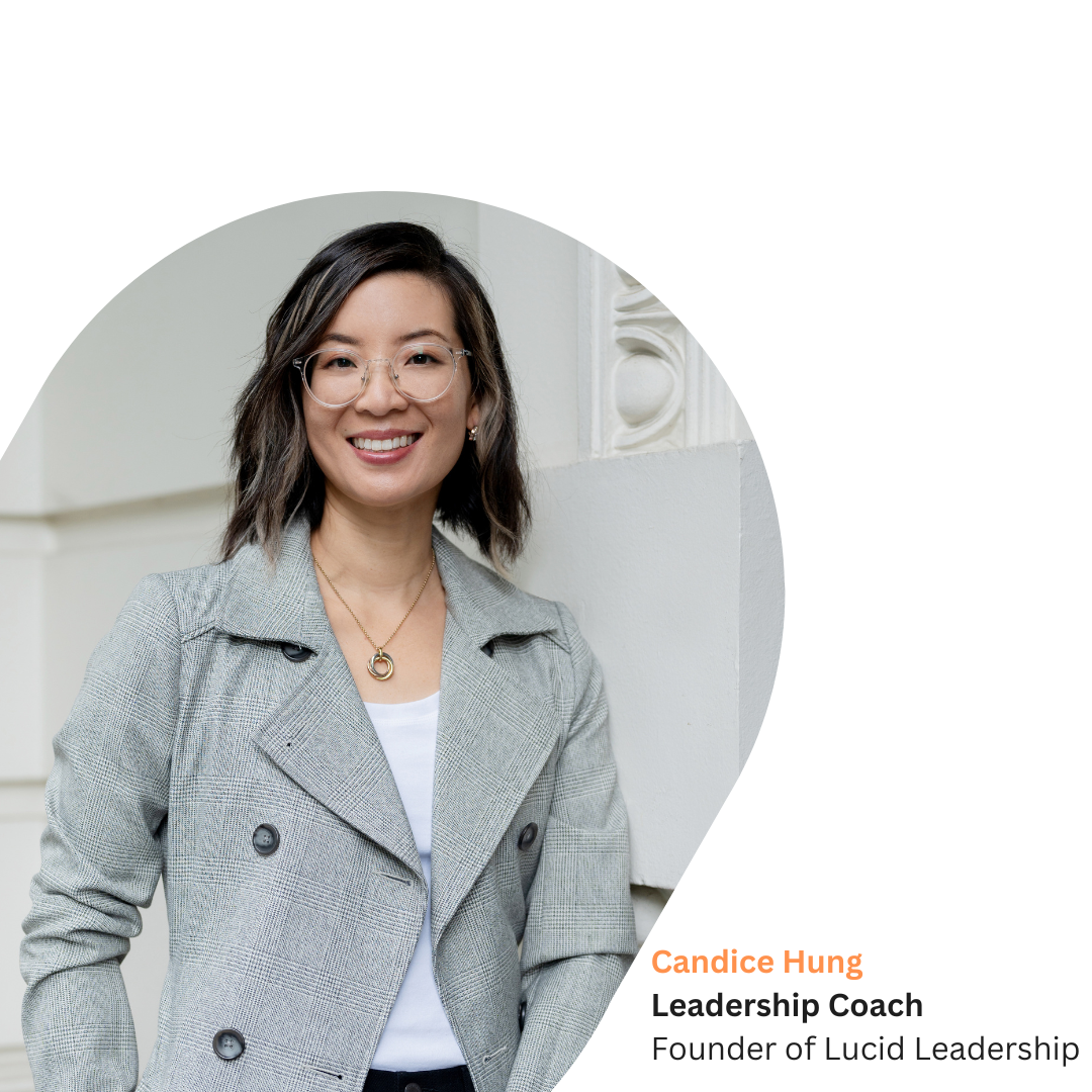 Candice Hung - Leadership Coach - Founder of Lucid Leadership